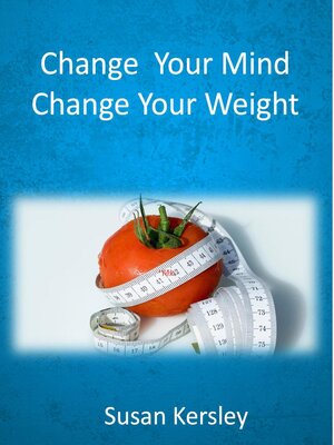 cover image of Change Your Mind, Change Your Weight